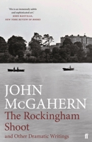 The Rockingham Shoot and Other Dramatic Writings 0571336639 Book Cover