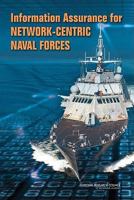 Information Assurance for Network-Centric Naval Forces 0309136636 Book Cover