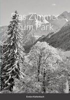 Das Zimmer zum Park: Roman 3033096638 Book Cover