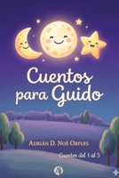 Cuentos Para Guido: Cuentos del 1 al 5 9878723410 Book Cover