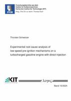 Experimental Root Cause Analysis of Low-Speed Pre-Ignition Mechanisms on a Turbocharged Gasoline Engine with Direct-Injection 383255839X Book Cover