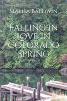 Falling in Love in Colorado Spring 1793828644 Book Cover