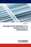 Change Point Detection in a General Class of Distributions 3659316474 Book Cover
