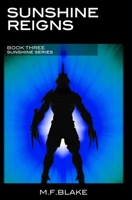 Sunshine Reigns: Book 3 of the Sunshine Series B0863S7V3H Book Cover