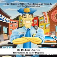 The Stories of Officer Goodman and Friends 1519753500 Book Cover