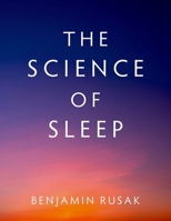 The Science of Sleep 1605352977 Book Cover