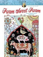 Creative Haven Farm Sweet Farm Coloring Book 0486848655 Book Cover