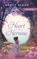 Heart of a Heroine: Knowing your identity and destiny in Christ by understanding yourself 1958690856 Book Cover