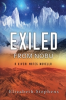 Exiled from Nobu: A SciFi Alien Romance (Xiveri Mates Book 2.5) 195424455X Book Cover
