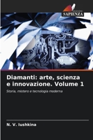 Diamanti: arte, scienza e innovazione. Volume 1 (Italian Edition) 6206586812 Book Cover