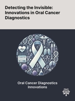 Detecting the Invisible: Innovations in Oral Cancer Diagnostics 1022904272 Book Cover