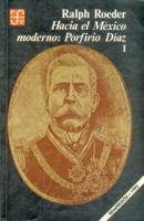 Hacia El México Moderno: Porfirio Diaz, I 9681607651 Book Cover