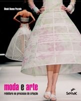 Moda E Arte: Releitura No Processo de Criacao 655536534X Book Cover