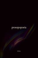 prosopopoeia: poems breathing life into complex humanity B0H968P966 Book Cover