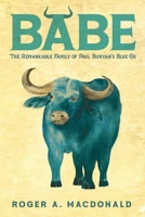Babe: The Remarkable Family of Paul Bunyan's Blue Ox B0BX2V4HSR Book Cover