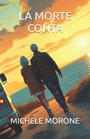 LA MORTE CONTA (Italian Edition) B0DS94K1YT Book Cover