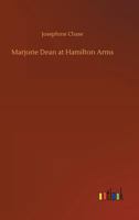 Marjorie Dean at Hamilton Arms 3734044286 Book Cover