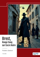Brest, Rouge Sang sur Encre Noire (French Edition) B0F291GVMP Book Cover