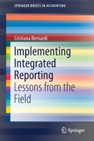 Implementing Integrated Reporting: Lessons from the Field 303011192X Book Cover