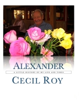 A Little History Of My Life And Times 0557047315 Book Cover