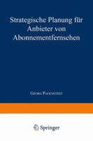 Strategische Planung Für Anbieter Von Abonnementfernsehen 3824463121 Book Cover