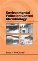 Environmental Pollution Control Microbiology: A Fifty-Year Perspective 082475493X Book Cover