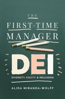 The First-Time Manager: DEI 1400246091 Book Cover