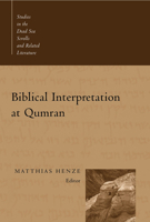 Biblical Interpretation At Qumran (Studies in the Dead Sea Scrolls and Related Literature) 0802839371 Book Cover