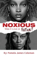 NOXIOUS Was it Love or Poison? 1953163777 Book Cover