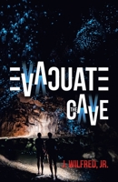 Evacuate the Cave 1973694409 Book Cover