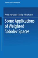 Some Applications of Weighted Sobolev Spaces 3663113868 Book Cover