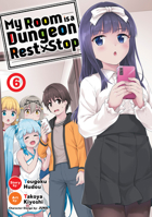 My Room is a Dungeon Rest Stop (Manga) Vol. 6 1638582580 Book Cover