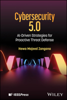 Cybersecurity 5.0: Ai-Driven Strategies for Proactive Threat Defense 1394426232 Book Cover