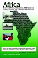 Africa Beyond Wars, Diseases & Disasters. Answers to the 101 Most Commonly Asked Questions: Ebonics, Rap Music. Homosexuality. Polygamy. Female Circumcision. ... Business. the People. Cultures & Tradi 1418451746 Book Cover