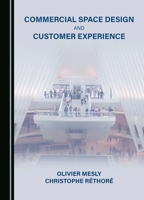 Commercial Space Design and Customer Experience 1036406911 Book Cover