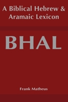Biblical Hebrew and Aramaic Lexicon 1636630014 Book Cover