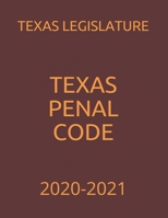 Texas Penal Code: 2020-2021 null Book Cover