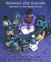 Preparing Our Teachers: Opportunities for Better Reading Instruction 0309074452 Book Cover
