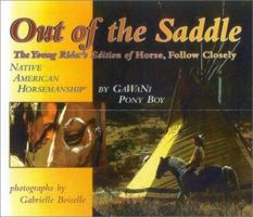 Out of the Saddle: Native American Horsemanship