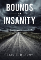 Bounds of Insanity 179609000X Book Cover