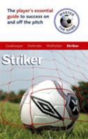 Striker: Master The Game 0340928387 Book Cover