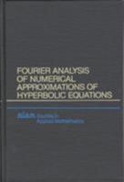 Fourier Analysis of Numerical Approximations of Hyperbolic Equations (Studies in Applied and Numerical Mathematics) 0898711819 Book Cover