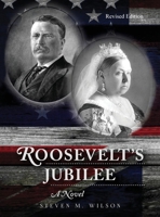 Roosevelt's Jubilee: A Novel (Revised Edition) 1917613881 Book Cover