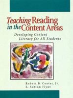 Teaching Reading in the Content Area: Developing Content Literacy For All Students 0023247118 Book Cover