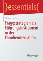 Fragestrategien ALS Führungsinstrument in Der Familienmediation 3658335254 Book Cover