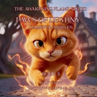 Paws of Destiny: Darkfur Arrives (The Awakening Flame Series) B0G7HPXMBR Book Cover