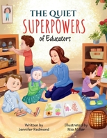 The Quiet Superpowers of Educators 1067983600 Book Cover