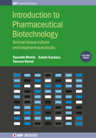 Introduction to Pharmaceutical Biotechnology, Volume 3: Animal tissue culture and biopharmaceuticals 0750319682 Book Cover
