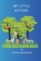 My Little Kittens B0BTGM212W Book Cover