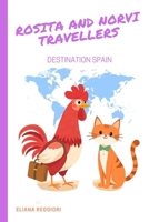 Rosita and Norvi: Destination Spain (Rosita and Norvi Travellers) B0DQQG79GR Book Cover